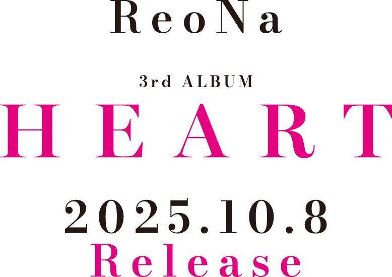 ReoNa 3rd ALBUM『HEART』2025.10.8 Release